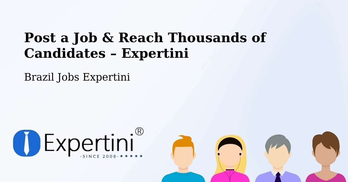 Post a Job in Baliza – Hire the Right Talent - Baliza, Brazil Jobs Expertini